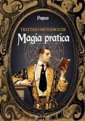Trattato metodico di magia pratica
