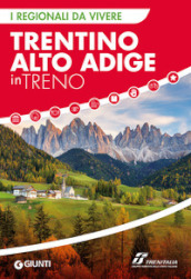 Trentino Alto Adige in treno