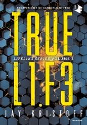 Truelife. Lifel1k3 series (Vol. 3)