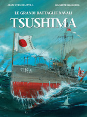 Tsushima. Le grandi battaglie navali