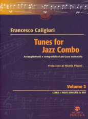 Tunes for Jazz Combo. Arrangiamenti e composizioni per jazz ensemble. 2.