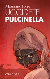 Uccidete Pulcinella