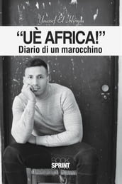Uè Africa! - Diario di un marocchino