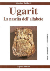 Ugarit. La nascita dell alfabeto