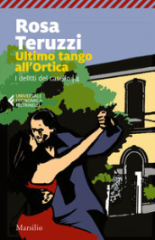 Ultimo tango all Ortica. I delitti del casello. Vol. 4