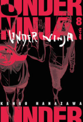 Under ninja. 8.