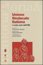 Unione sindacale italiana. I cento anni dell USI