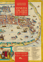 Venezia 1700 anni di storia 421-2021. 1.