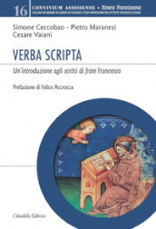 Verba Scripta. Un introduzione agli scritti di frate Francesco