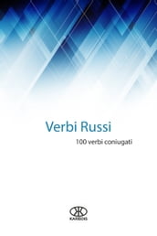 Verbi russi (100 verbi coniugati)