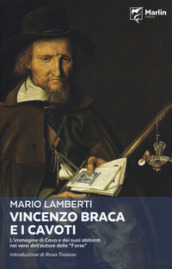 Vincenzo Braca e i cavoti. L immagine di Cava e dei suoi abitanti nei versi dell autore delle «Farse»