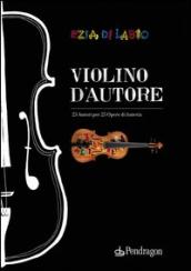Violino d autore. Ediz. italiana e inglese