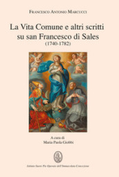 La Vita Comune e altri scritti su san Francesco di Sales (1740-1782)