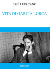 Vita di Garcia Lorca