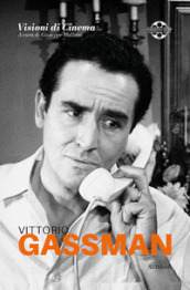 Vittorio Gassman. Quaderni di Visioni Corte Film Festival