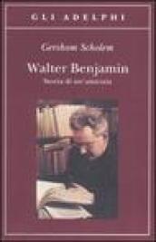 Walter Benjamin. Storia di un amicizia