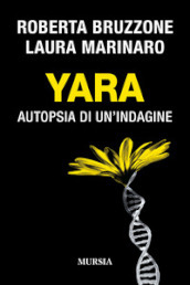 Yara. Autopsia di un indagine