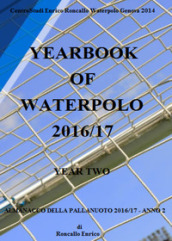 Yearbook of waterpolo. Ediz. italiana. 2: 2016/2017