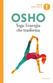 Yoga: l energia che trasforma