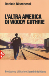 L altra America di Woody Guthrie