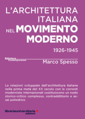 L architettura italiana nel movimento moderno (1926-1945)