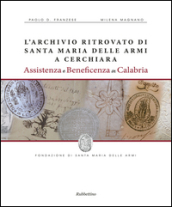 L archivio ritrovato di Santa Maria delle Armi a Cerchiari. Assistenza e beneficenza in Calabria