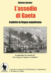 L assedio di Gaeta. Testo napoletano e italiano