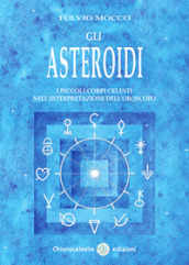Gli asteroidi. I piccoli corpi celesti nell interpretazione dell oroscopo