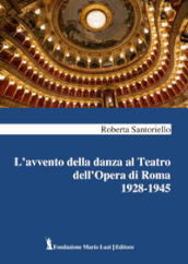 L avvento della danza al Teatro dell Opera di Roma 1928-1945
