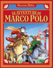 Le avventure di Marco Polo. Ediz. a colori