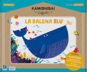 La balena blu. Kamishibai Raffaello. Ediz. a colori. Con guida. Con kamishibai