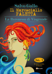 La baronessa di Viagrande. Il maresciallo Paletta. 5.