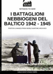 I battaglioni nebbiogeni del Baltico 1942-1945
