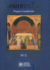 La beatificazione dei Servi di Dio e la canonizzazione dei santi. 6/2: Prospero Lambertini