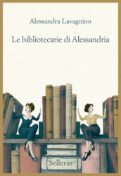 Le bibliotecarie di Alessandria