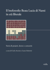 Il brefotrofio Beata Lucia di Narni in età liberale. Storia di projetti, donne e comunità