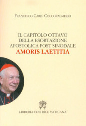 Il capitolo ottavo della esortazione apostolica post sinodale Amoris Laetitia