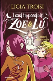 I casi impossibili di Zoe&Lu. I segreti delle streghe