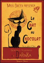 Le chat au chocolat. Ediz. italiana