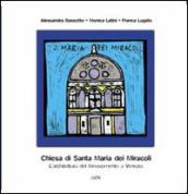 La chiesa di Santa Maria dei miracoli. L architettura del Rinascimento a Venezia