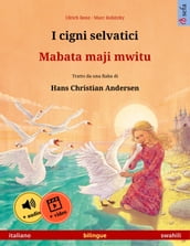 I cigni selvatici  Mabata maji mwitu (italiano  swahili)