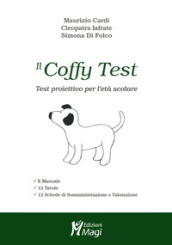Il coffy test. Test proiettivo per l età scolare. Con Prodotti vari
