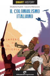 Il colonialismo italiano. Smart history