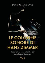 Le colonne sonore di Hans Zimmer (elaborazioni concertistiche per pianoforte a due mani) Vol. 1