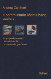 Il commissario Montalbano: Il campo del vasaio-L età del dubbio-La danza del gabbiano. Vol. 5