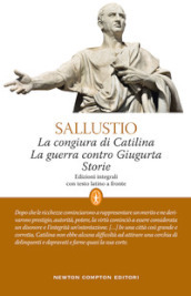 La congiura di Catilina-La guerra contro Giugurta-Storie. Testo latino a fronte. Ediz. integrale