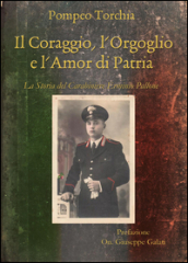 Il coraggio, l orgoglio e l amor di patria. La storia del carabiniere Erminio Pallone