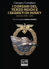 I corsari del Terzo Reich e i segreti di Husky