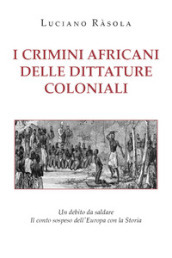 I crimini africani delle dittature coloniali