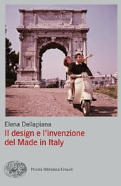 Il design e l invenzione del Made in Italy